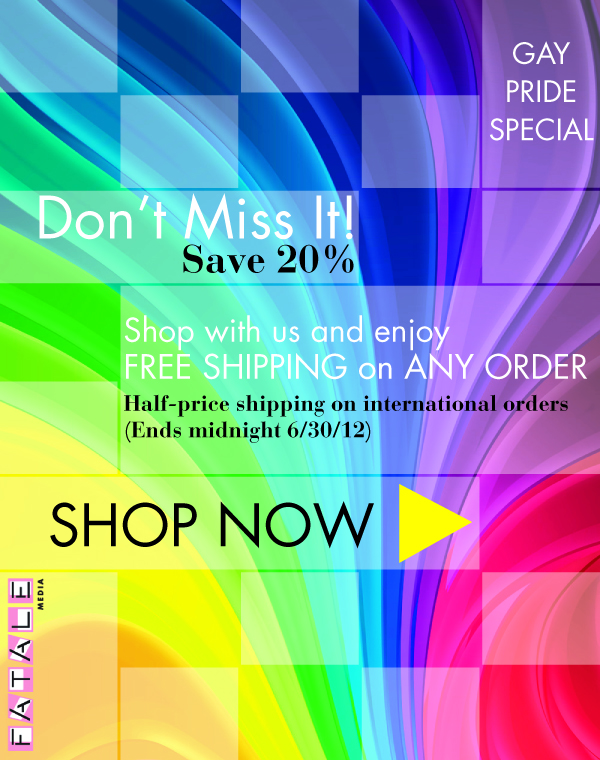 Gay Pride Special Save 20% and Get Free Shipping (Ends 6/30/12)