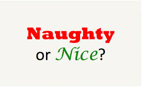 Naughty or nice?